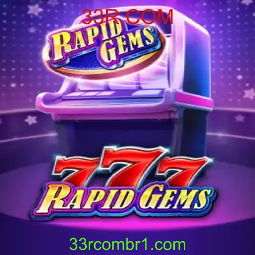 Descubra o Fascinante Mundo de RapidGems777 e 33R.COM